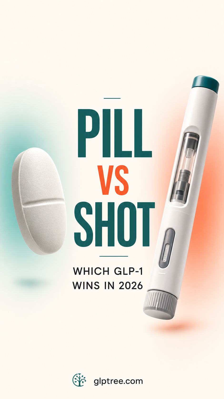 Pill vs Shot — Which GLP-1 Wins in 2026? GLPTree comparison